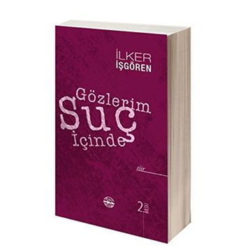 Gözlerim Suç İçinde - İlker İşgören