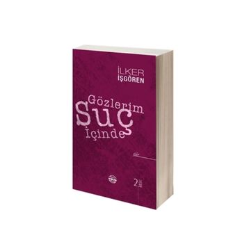 Gözlerim Suç İçinde - İlker İşgören