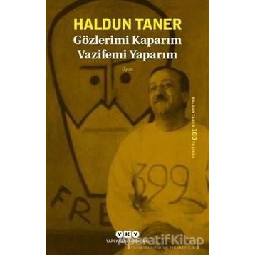 Gözlerimi Kaparım Vazifemi Yaparım - Haldun Taner