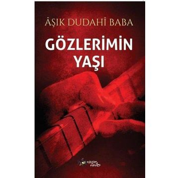 Gözlerimin Yaşı - Aşık Dudahi Baba