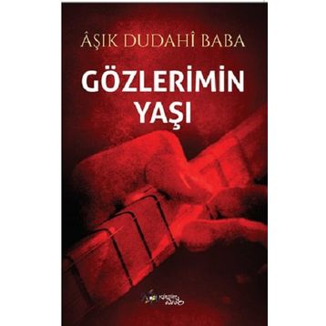 Gözlerimin Yaşı - Aşık Dudahi Baba
