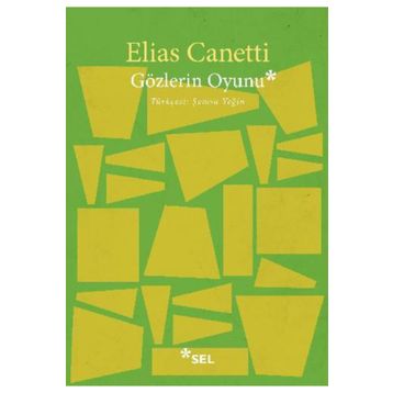GÖZLERIN OYUNU - ELIAS CANETTI