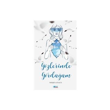 Gözlerinde Gördüğüm - Neşe Atacı