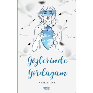 Gözlerinde Gördüğüm - Neşe Atacı