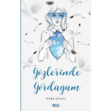 Gözlerinde Gördüğüm - Neşe Atacı