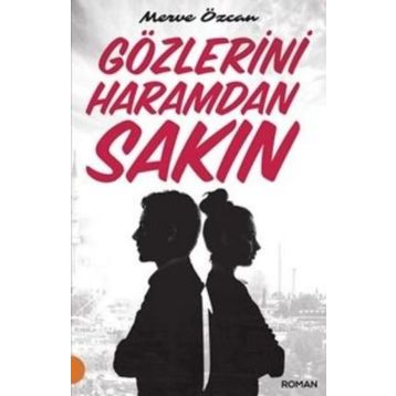 Gözlerini Haramdan Sakın - Merve Özcan
