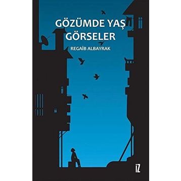 Gözümde Yaş Görseler - Regaib Albayrak