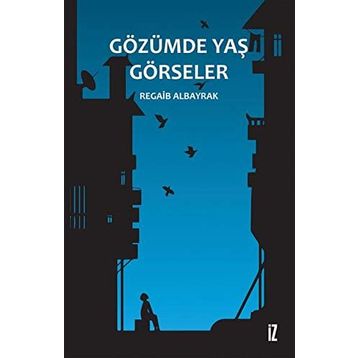 Gözümde Yaş Görseler - Regaib Albayrak