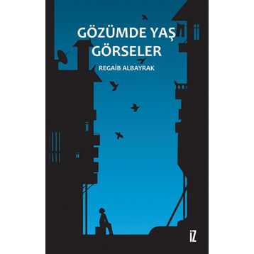 Gözümde Yaş Görseler - Regaib Albayrak