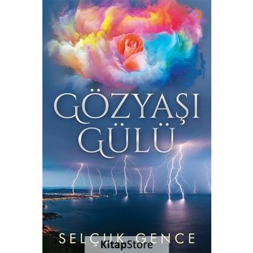 Gözyaşı Gülü - Selçuk Gence