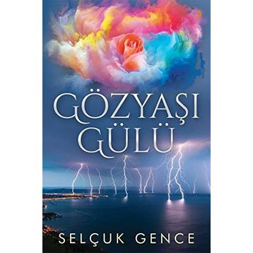 Gözyaşı Gülü - Selçuk Gence