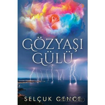 Gözyaşı Gülü - Selçuk Gence