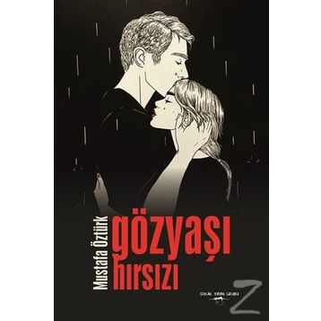 Gözyaşı Hırsızı / Mustafa Öztürk