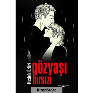 Gözyaşı Hırsızı / Mustafa Öztürk