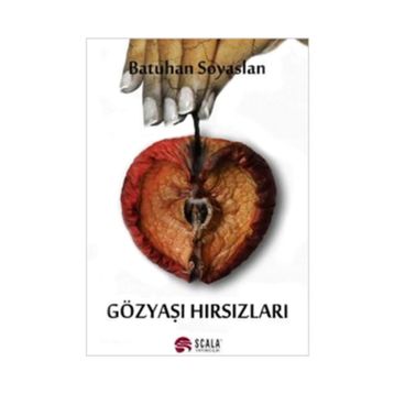 GÖZYAŞI HIRSIZLARI - BATUHAN SOYASLAN