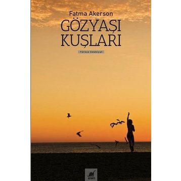 Gözyaşı Kuşları - Fatma Akerson