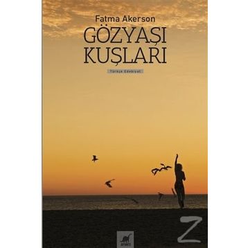 Gözyaşı Kuşları - Fatma Akerson