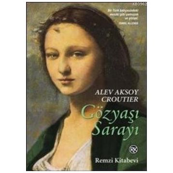 Gözyaşı Sarayı - Alev Lytle Croutier