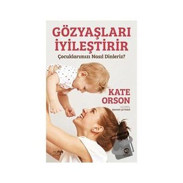 Gözyaşları İyileştirir - Kate Orson