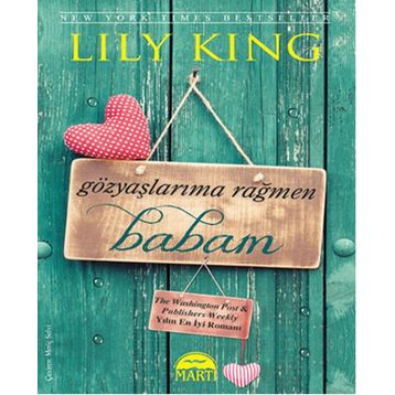 Gözyaşlarıma Rağmen Babam - Lily King