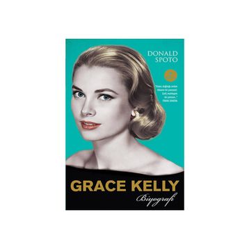 Grace Kelly - Donald Spoto