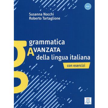 GRAMMATICA AVANZATA DELLA LINGUA ITALIANA (B1-C1) - ROBERTO TARTAGLIONE;SUSANNA NOCCHI