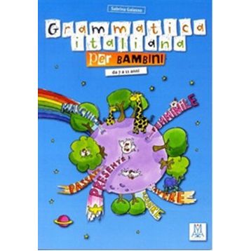 GRAMMATICA ITALIANA PER BAMBINI (ÇOCUKLAR IÇIN İTALYANCA DILBILGISI- 7-11 YAŞ) - SABRINA GALASSO