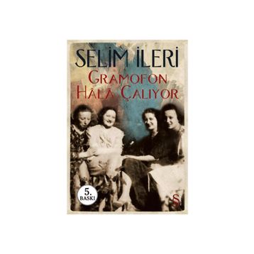GRAMOFON HALA ÇALIYOR - SELIM İLERİ