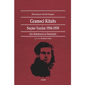GRAMSCI KİTABI SEÇME YAZILAR 1916-1935 - ANTONIO GRAMSCI