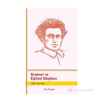 GRAMSCI VE EĞITSEL DÜŞÜNCE - PETER MAYO