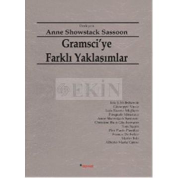 GRAMSCIYE FARKLI YAKLAŞIMLAR - ANNE SHOWSTACK SASSOON