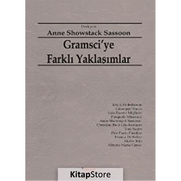 GRAMSCIYE FARKLI YAKLAŞIMLAR - ANNE SHOWSTACK SASSOON