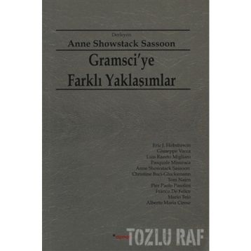 GRAMSCIYE FARKLI YAKLAŞIMLAR - ANNE SHOWSTACK SASSOON