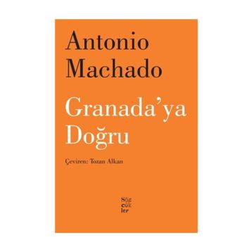 Granada’ya Doğru - Antonio Machado