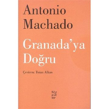 Granada’ya Doğru - Antonio Machado
