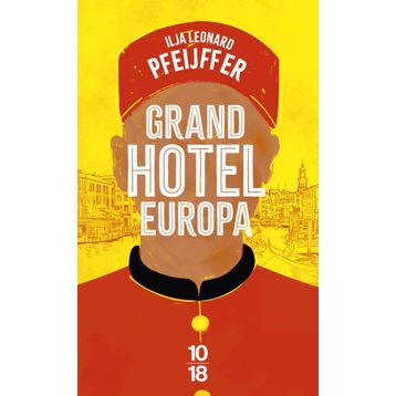 Grand Hotel Europa - Ilja Leonard Pfeijffer