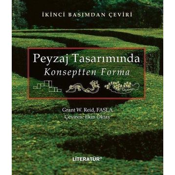 Grant W.Reid Fasla - Peyzaj Tasarımında Konseptten Forma