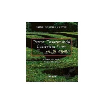 Grant W.Reid Fasla - Peyzaj Tasarımında Konseptten Forma