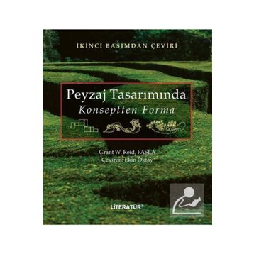 Grant W.Reid Fasla - Peyzaj Tasarımında Konseptten Forma