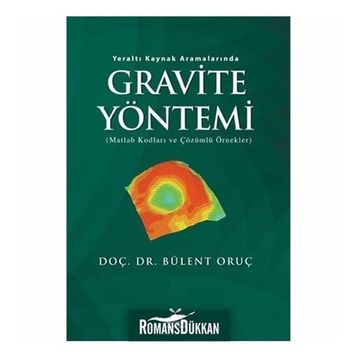 GRAVITE YÖNTEMI MATLAB KODLARI VE ÇÖZÜMLÜ ÖRNEKLER - BÜLENT ORUÇ