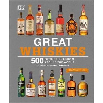 Great Whiskies 500 of the Best from Around the World