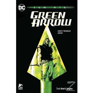 Green Arrow - İlk Yıl - Andy Diggle