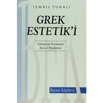 Grek Estetik’i - İsmail Tunalı