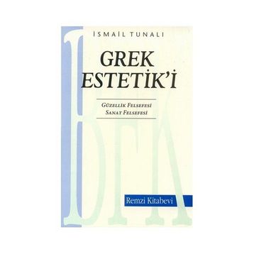 Grek Estetik’i - İsmail Tunalı