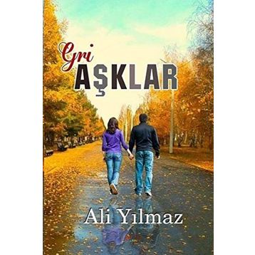 Gri Aşklar - Ali Yılmaz