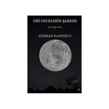 Gri Gecelerin Şarkısı - Gürkan Kadıoğlu