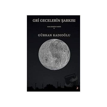 Gri Gecelerin Şarkısı - Gürkan Kadıoğlu
