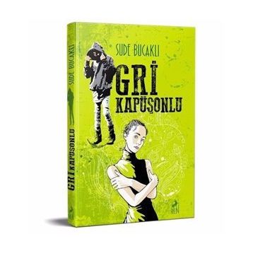 Gri Kapüşonlu - Sude Bucaklı