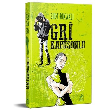 Gri Kapüşonlu - Sude Bucaklı
