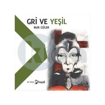 Gri ve Yeşil - Nur Güler